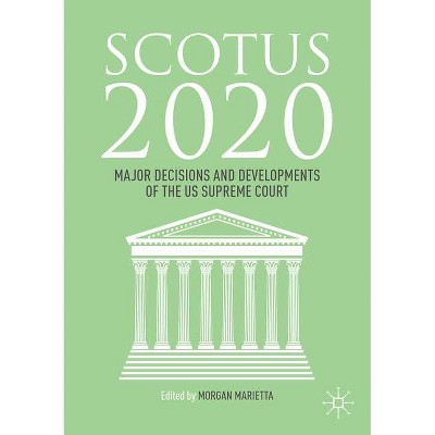 Scotus 2020 - by  Morgan Marietta (Paperback)