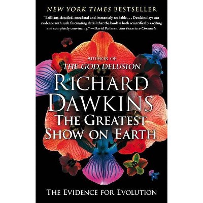 The Greatest Show on Earth - by  Richard Dawkins (Paperback)