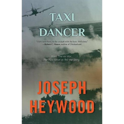 Taxi Dancer - by  Joseph Heywood (Paperback)