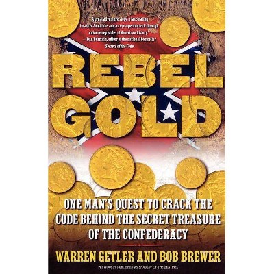 Rebel Gold - by  Warren Getler & Bob Brewer (Paperback)