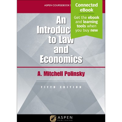 An Introduction to Law and Economics - (Aspen Coursebook) 5th Edition by  A Mitchell Polinsky (Paperback)