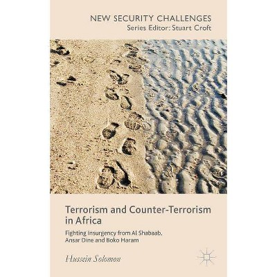 Terrorism and Counter-Terrorism in Africa - (New Security Challenges) by  H Solomon (Hardcover)