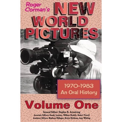 Roger Corman's New World Pictures (1970-1983) - by  Stephen B Armstrong (Paperback)