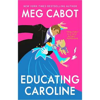 Educating Caroline - by  Meg Cabot (Paperback)
