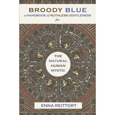 Broody Blue - (Human Path) by  Enna Reittort (Paperback)