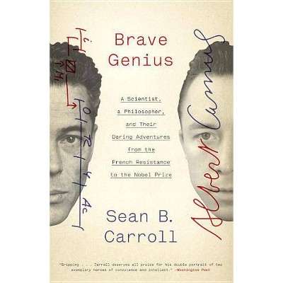 Brave Genius - by  Sean B Carroll (Paperback)