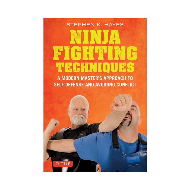 Ninja Fighting Techniques - by  Stephen K Hayes (Hardcover), 1 of 2