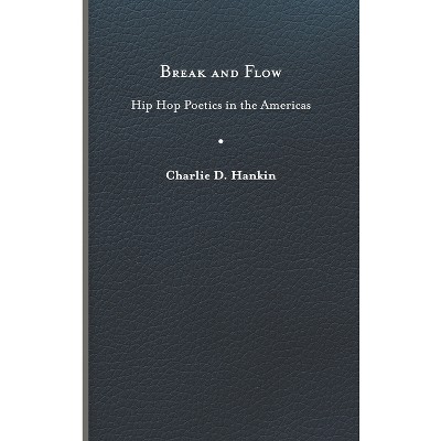 Break and Flow - (New World Studies) by Charlie D Hankin