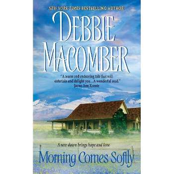 Morning Comes Softly (Harper Monogram) (Reissue) (Paperback) by Debbie Macomber