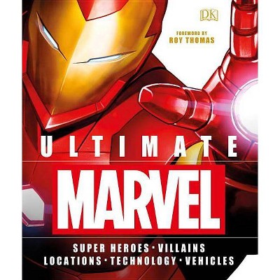 Ultimate Marvel - by  Adam Bray & Lorraine Cink (Hardcover)