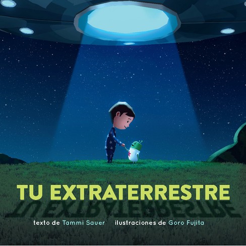 Tu Extraterrestre (Spanish Edition) - by  Tammi Sauer (Paperback) - image 1 of 1