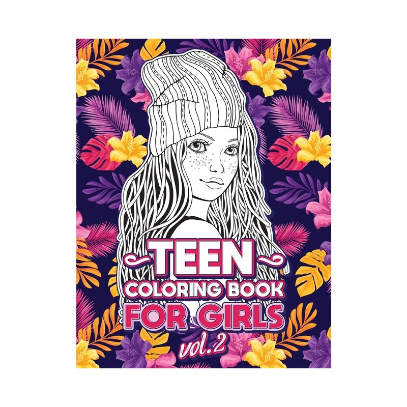 Teen Coloring Books for Girls - (Cool Activities for Teens) Large Print by  Loridae Coloring (Paperback), 1 of 2