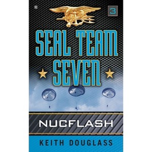 Seal Team Seven 03 - 2nd Edition by  Keith Douglass (Paperback) - 1 of 1