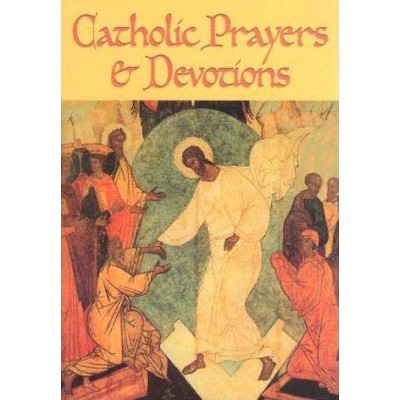 Catholic Prayers and Devotions - (Prayer & Devotions) by  Redemptorist Pastoral Publication (Paperback)