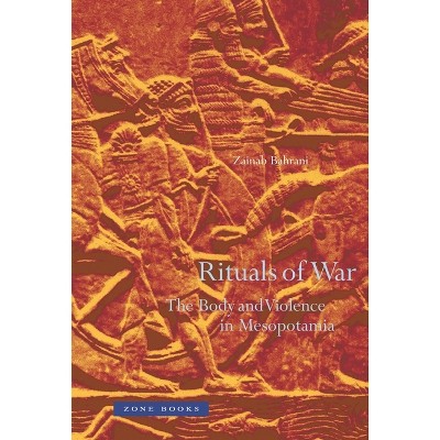 Rituals of War - by  Zainab Bahrani (Hardcover)