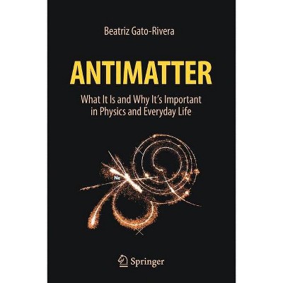 Antimatter - by  Beatriz Gato-Rivera (Paperback)