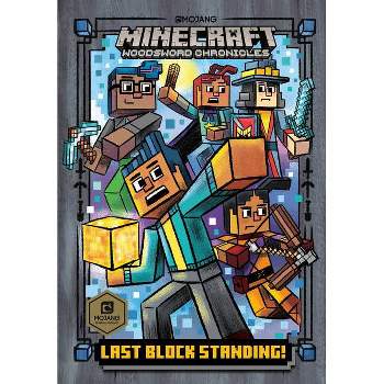 Last Block Standing! (Minecraft Woodsword Chronicles #6) - (Stepping Stone Book) by Nick Eliopulos (Hardcover)
