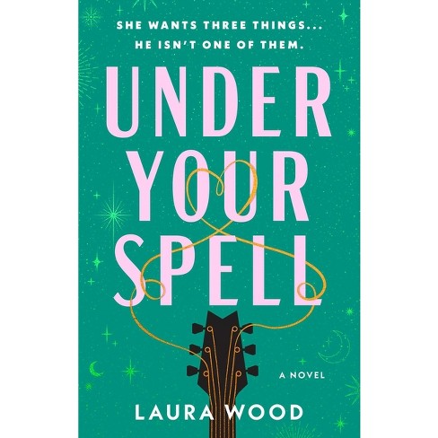 Under Your Spell - by  Laura Wood (Paperback) - image 1 of 1