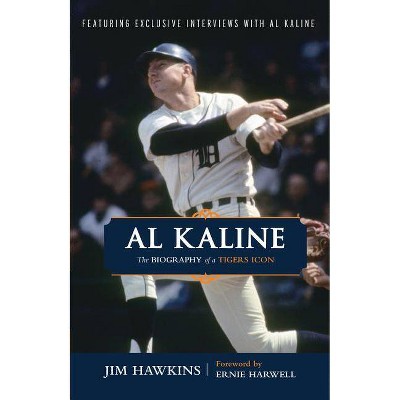 Al Kaline - by  Jim Hawkins (Paperback)