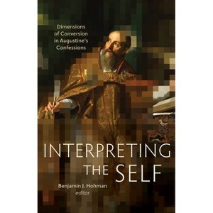 Interpreting the Self - by  Benjamin J Hohman (Paperback) - 1 of 1