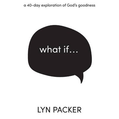 What If... - by  Lyn Packer (Paperback)