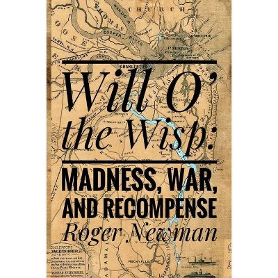 Will O' The Wisp - by  Roger Newman (Paperback)