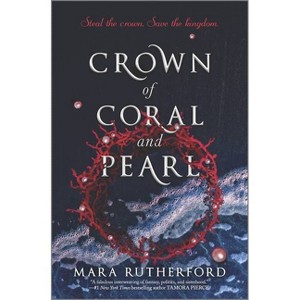 Crown of Coral and Pearl - by Mara Rutherford - 1 of 1