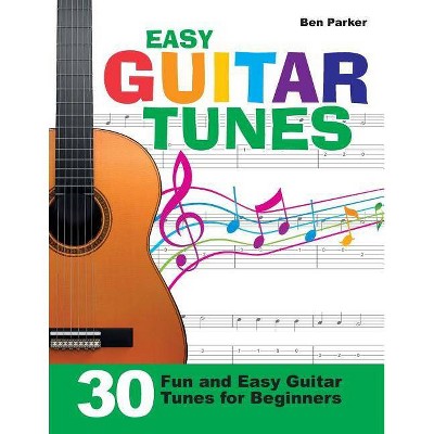 Easy Guitar Tunes - by  Ben Parker (Paperback)