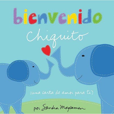 Bienvenido Chiquito - by  Sandra Magsamen (Hardcover)