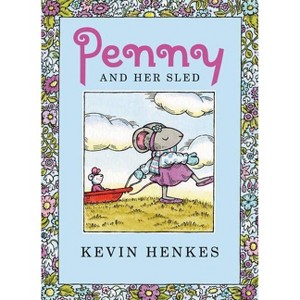 Penny and Her Sled - by  Kevin Henkes (Hardcover) - 1 of 1