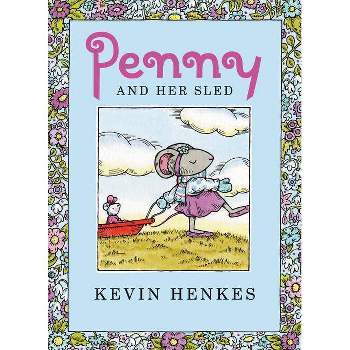 Penny and Her Sled - by  Kevin Henkes (Hardcover)
