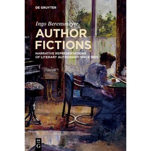 Author Fictions - by  Ingo Berensmeyer (Paperback) - 1 of 1
