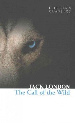  The Call of the Wild (Collins Classics) - by  Jack London (Paperback) 