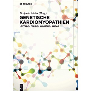 Genetische Kardiomyopathien - by  Benjamin Meder (Hardcover) - 1 of 1