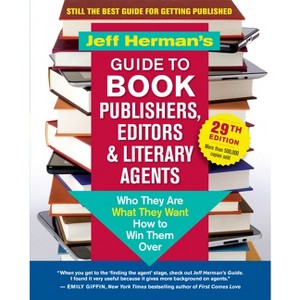 Jeff Herman's Guide to Book Publishers, Editors & Literary Agents, 29th Edition - (Paperback) - 1 of 1