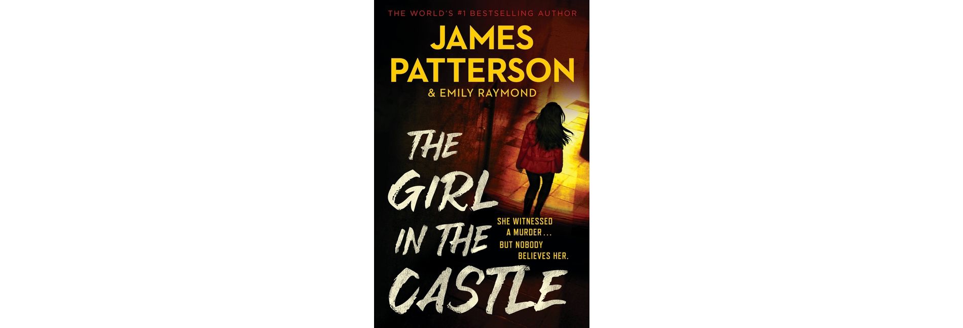 The Girl in the Castle - by James Patterson & Emily Raymond (Paperback)