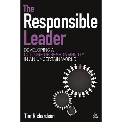 The Responsible Leader - by  Tim Richardson (Paperback)