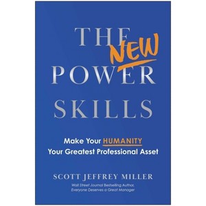 The New Power Skills - by  Scott Jeffrey Miller (Hardcover) - 1 of 1