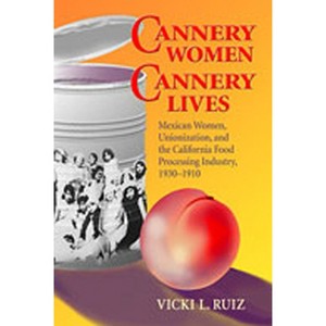 Cannery Women, Cannery Lives - by  Vicki L Ruiz (Paperback) - 1 of 1