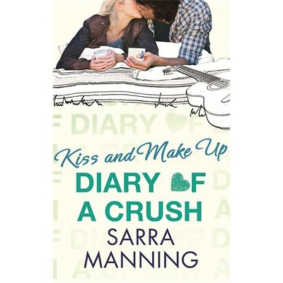 Diary of a Crush - by  Sarra Manning (Paperback)