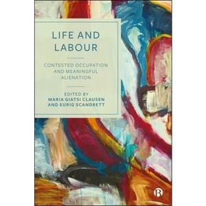 Life and Labour - by  Maria Giatsi Clausen & Eurig Scandrett (Hardcover) - 1 of 1