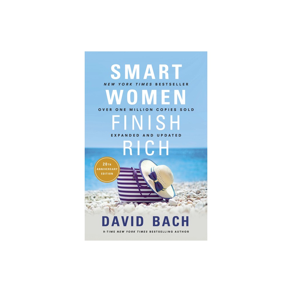 Smart Women Finish Rich, Expanded and Updated - by David Bach (Paperback)