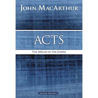 Acts - (MacArthur Bible Studies) by  John F MacArthur (Paperback)