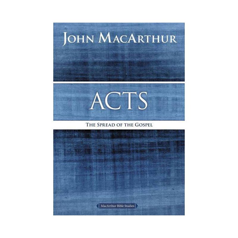 Acts - (MacArthur Bible Studies) by  John F MacArthur (Paperback), 1 of 2