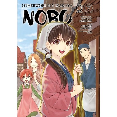 Otherworldly Izakaya Nobu Volume 7 - by  Natsuya Semikawa (Paperback)