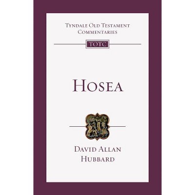 Hosea - (Tyndale Old Testament Commentaries) by  David Allan Hubbard (Paperback)