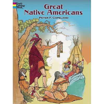 Great Native Americans Coloring Book - (Dover History Coloring Book) by  Peter F Copeland (Paperback)