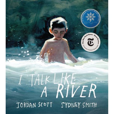 I Talk Like a River - by  Jordan Scott (Hardcover)