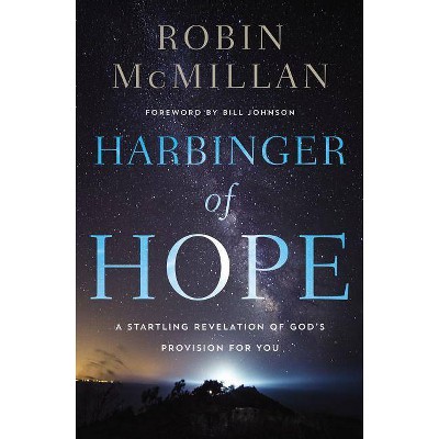 Harbinger of Hope - by  Robin McMillan (Paperback)