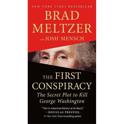 The First Conspiracy - by  Brad Meltzer & Josh Mensch (Paperback)